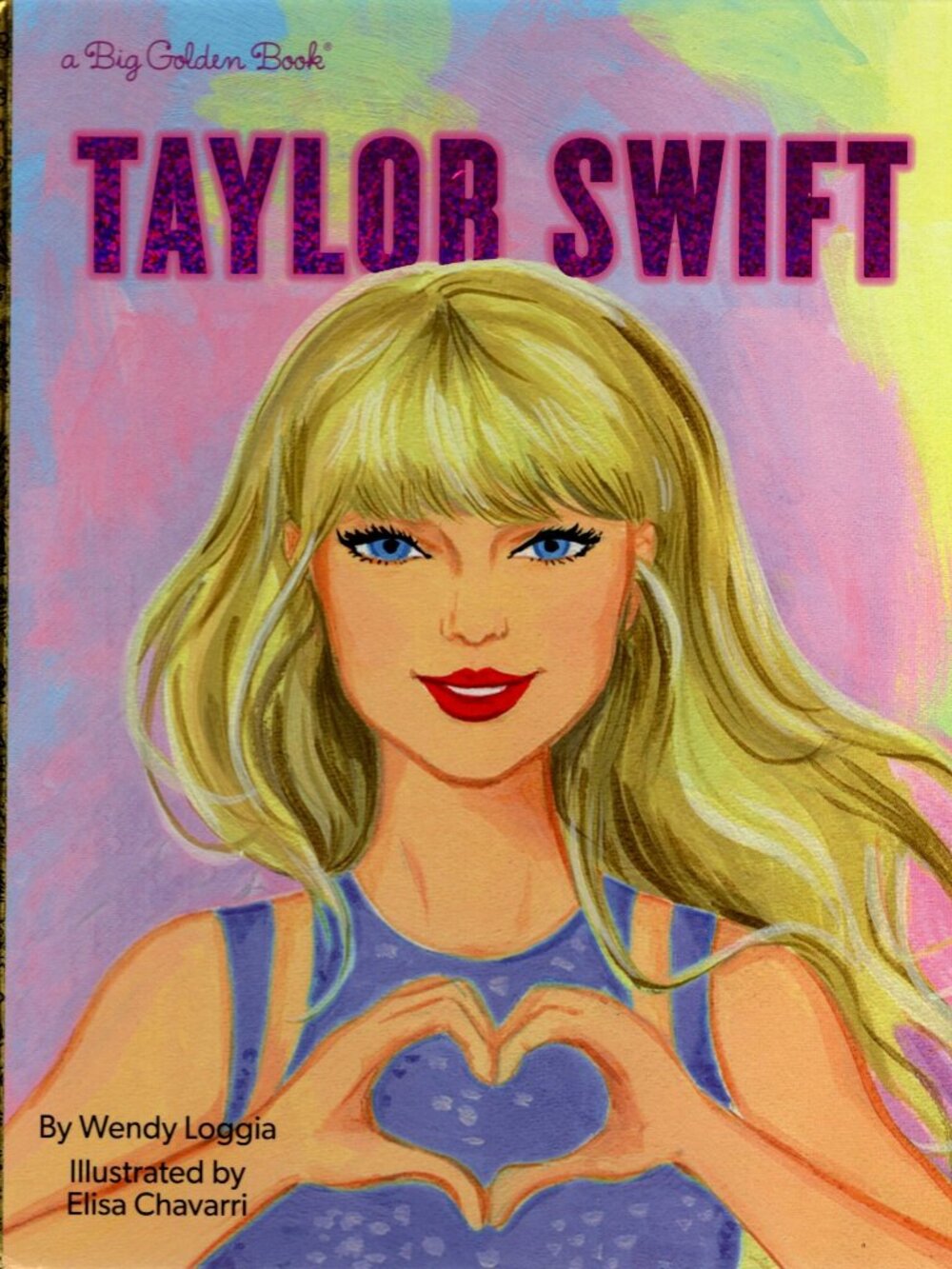 Taylor Swift A Big Golden Book New Hardcover Biography Wendy Loggia
